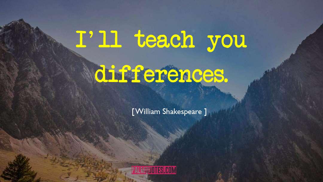 Irreconcilable Differences quotes by William Shakespeare