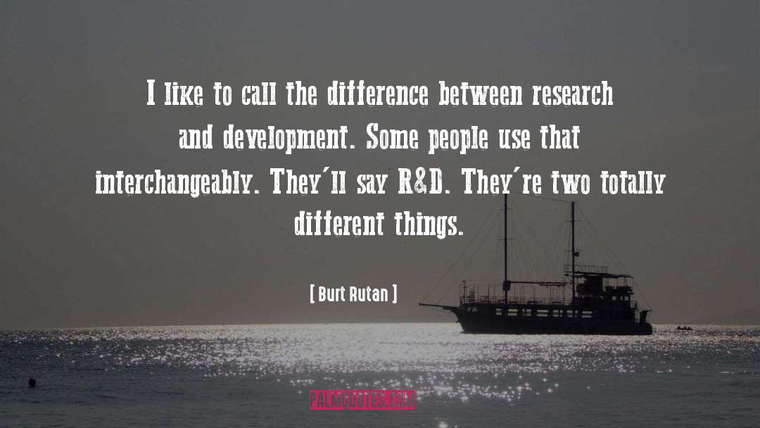 Irreconcilable Differences quotes by Burt Rutan