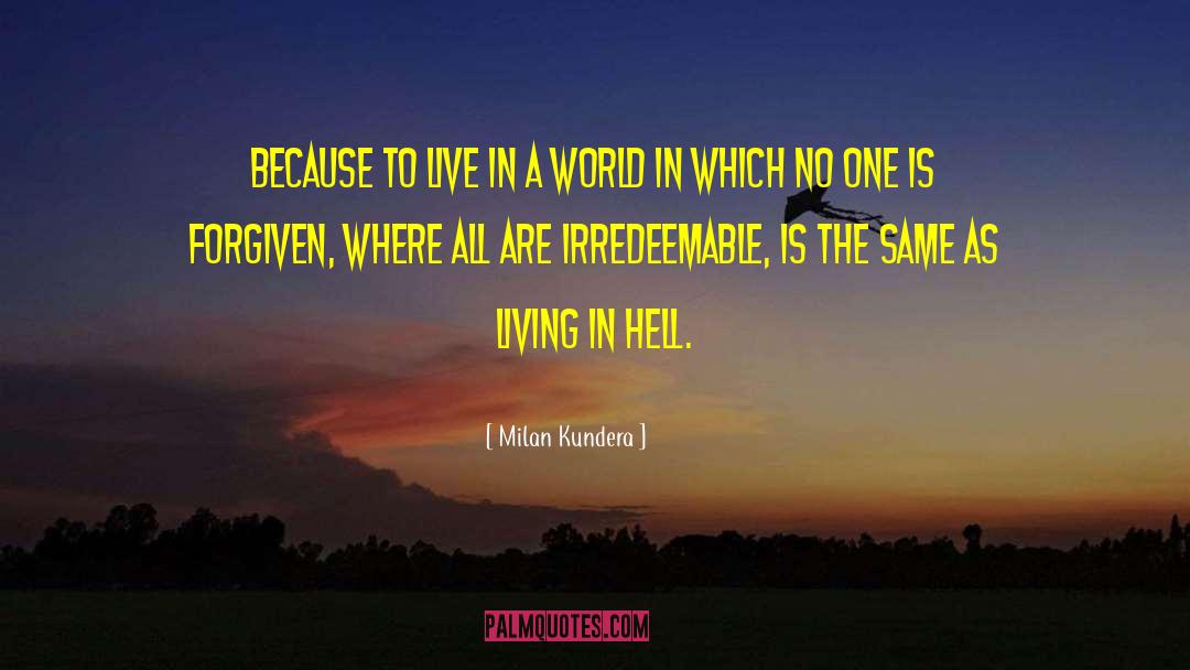 Irredeemable quotes by Milan Kundera