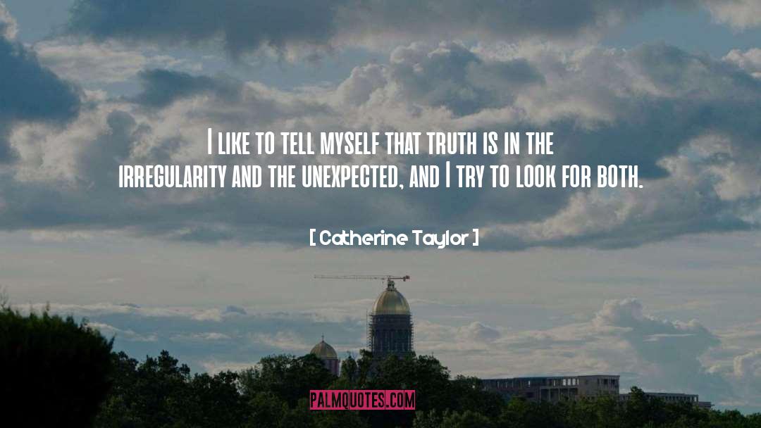 Irregularity quotes by Catherine Taylor