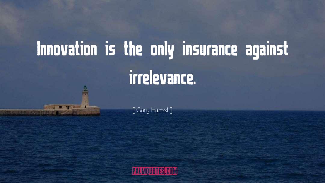 Irrelevance quotes by Gary Hamel