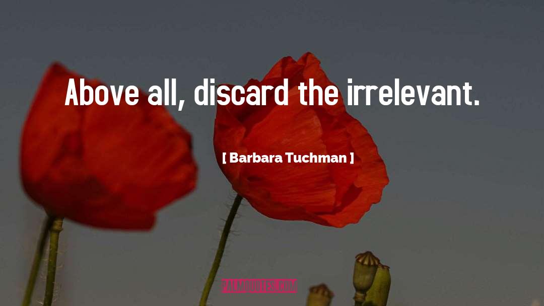 Irrelevant quotes by Barbara Tuchman