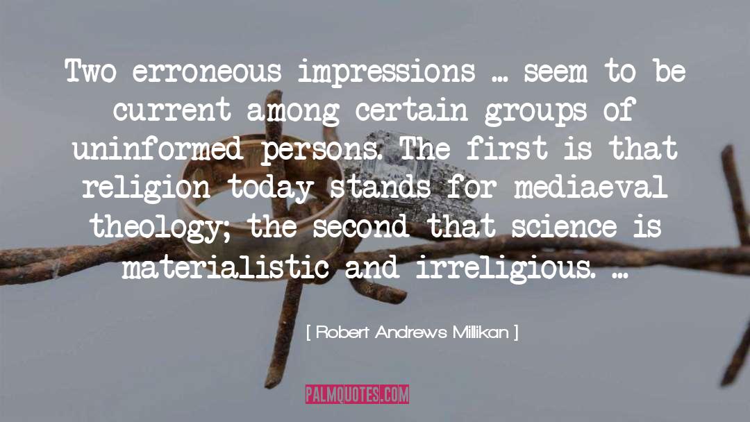 Irreligious quotes by Robert Andrews Millikan