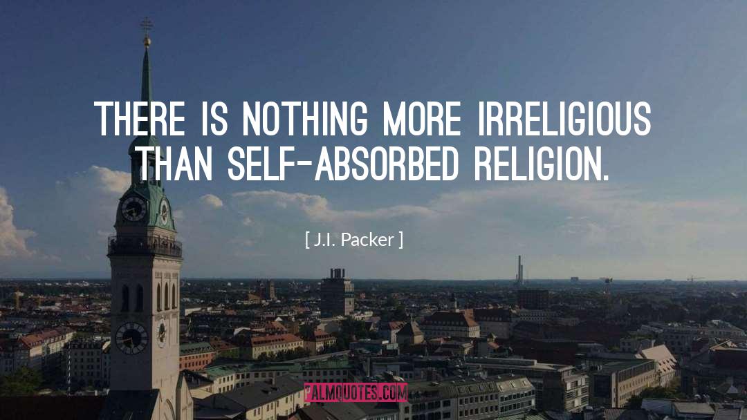 Irreligious quotes by J.I. Packer