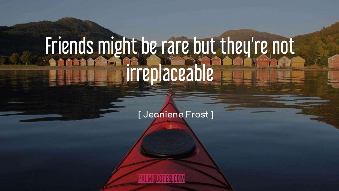 Irreplaceable quotes by Jeaniene Frost