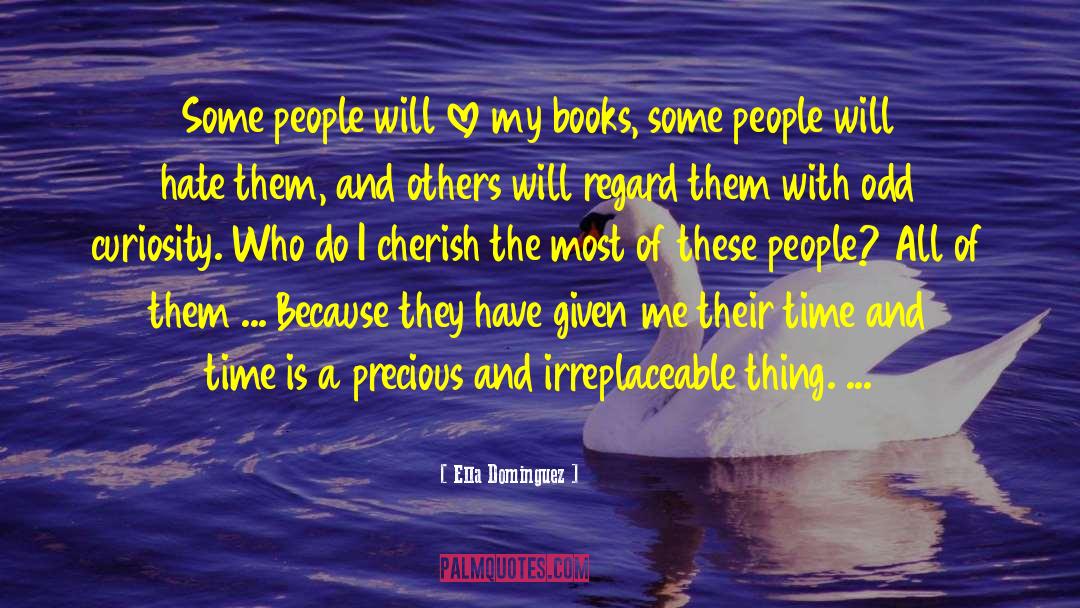 Irreplaceable quotes by Ella Dominguez
