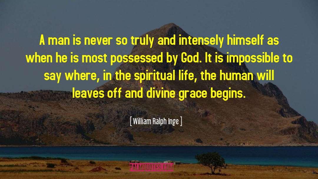 Irresistible Grace quotes by William Ralph Inge
