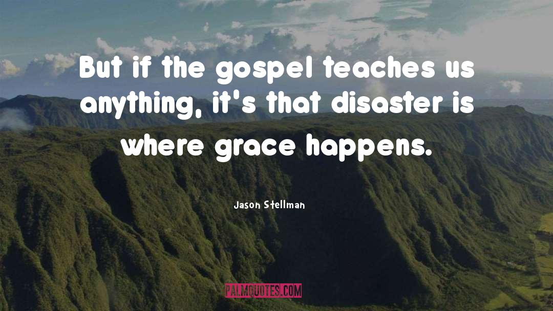 Irresistible Grace quotes by Jason Stellman