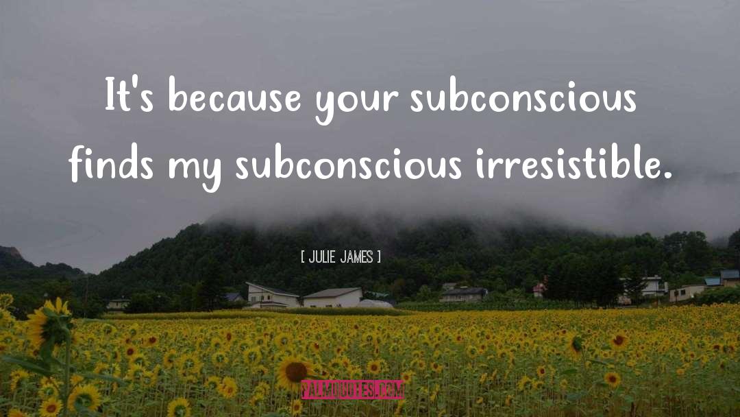 Irresistible quotes by Julie James