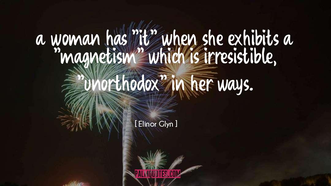 Irresistible quotes by Elinor Glyn
