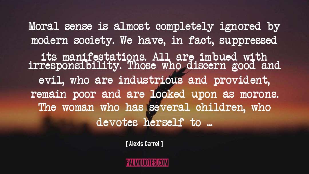 Irresponsibility quotes by Alexis Carrel