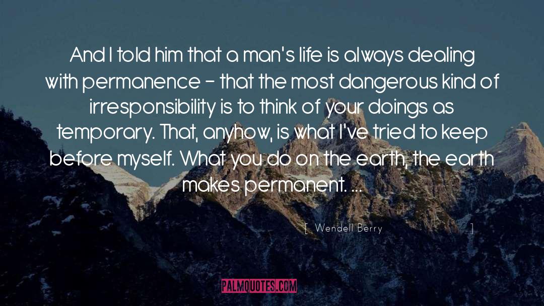 Irresponsibility quotes by Wendell Berry