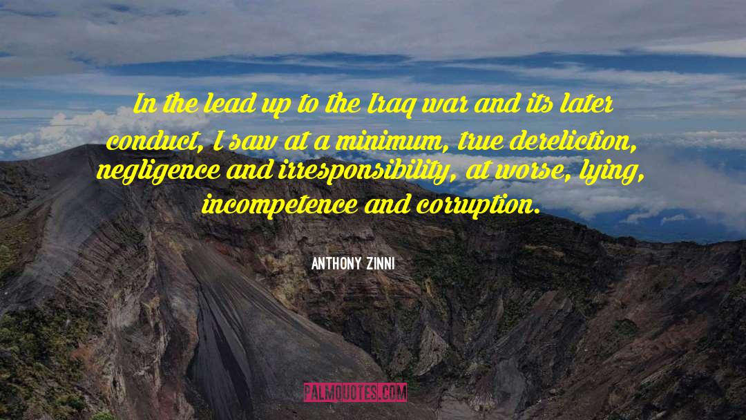 Irresponsibility quotes by Anthony Zinni