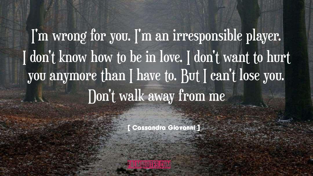 Irresponsible quotes by Cassandra Giovanni