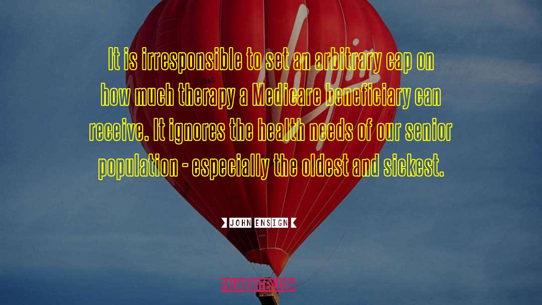 Irresponsible quotes by John Ensign