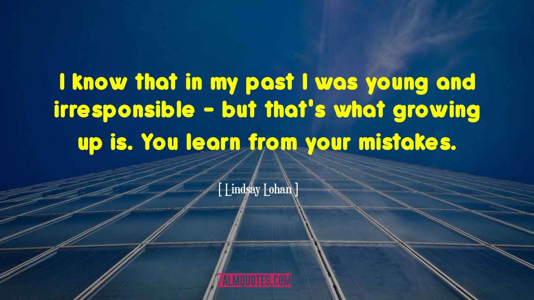 Irresponsible quotes by Lindsay Lohan