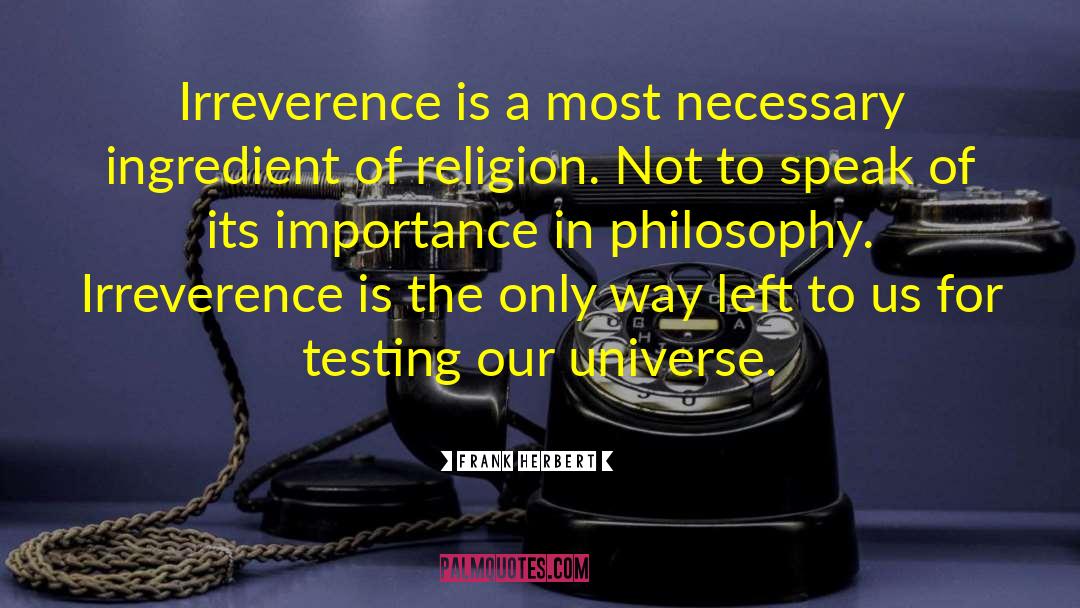 Irreverence quotes by Frank Herbert