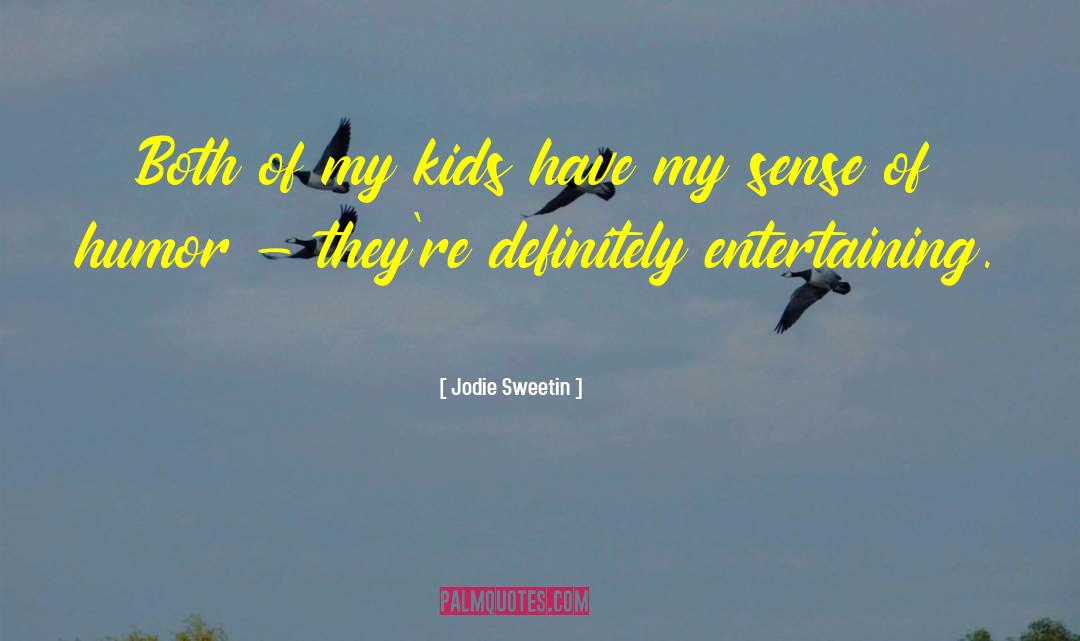 Irreverent Humor quotes by Jodie Sweetin