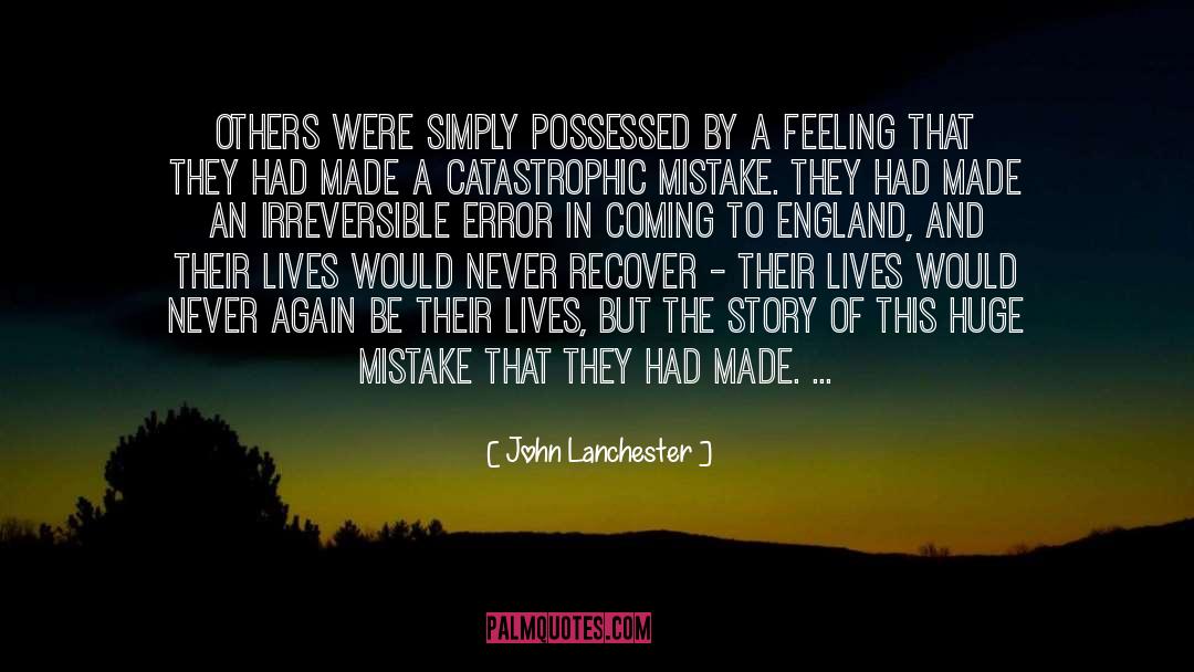 Irreversible quotes by John Lanchester