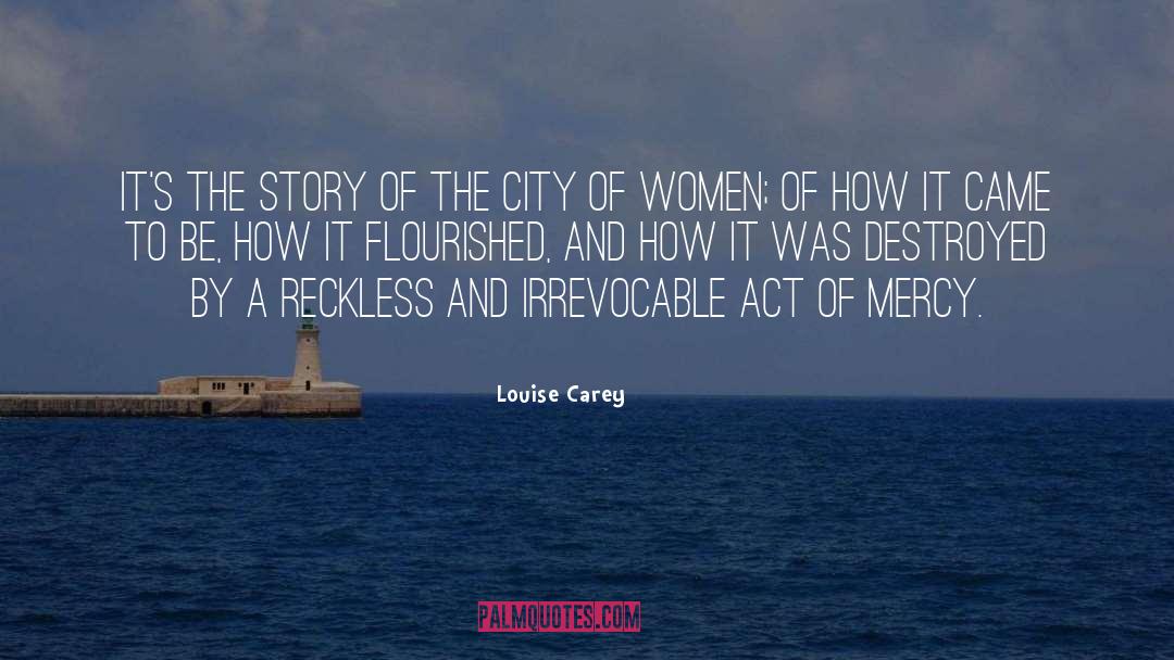 Irrevocable quotes by Louise Carey