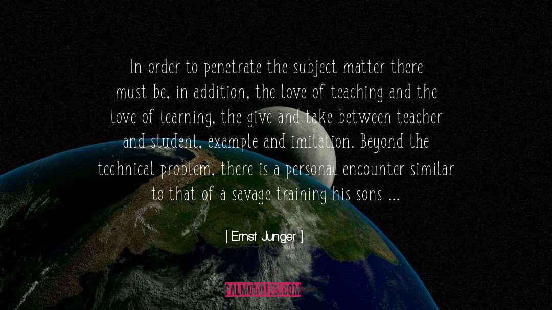 Irrigator Technical Training quotes by Ernst Junger
