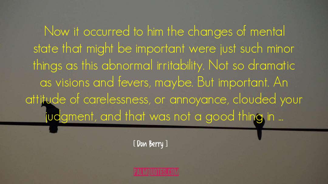 Irritability quotes by Don Berry