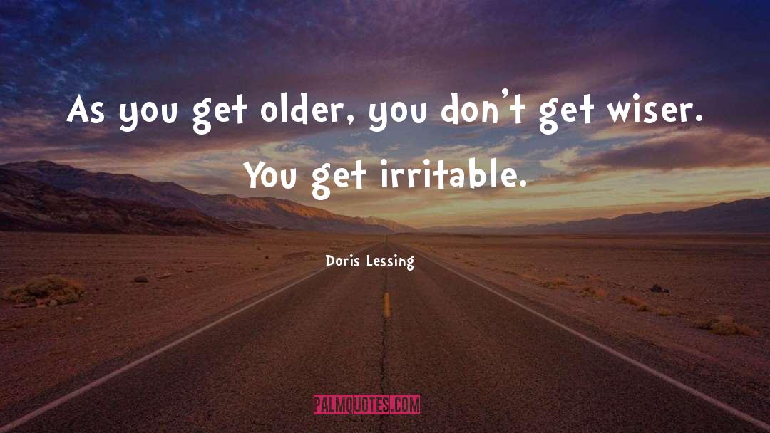 Irritable quotes by Doris Lessing