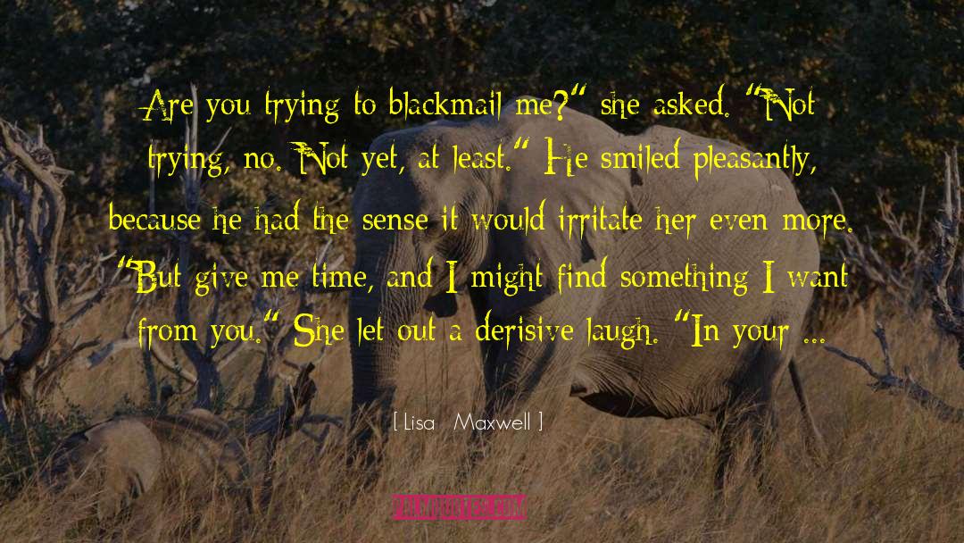 Irritate quotes by Lisa   Maxwell