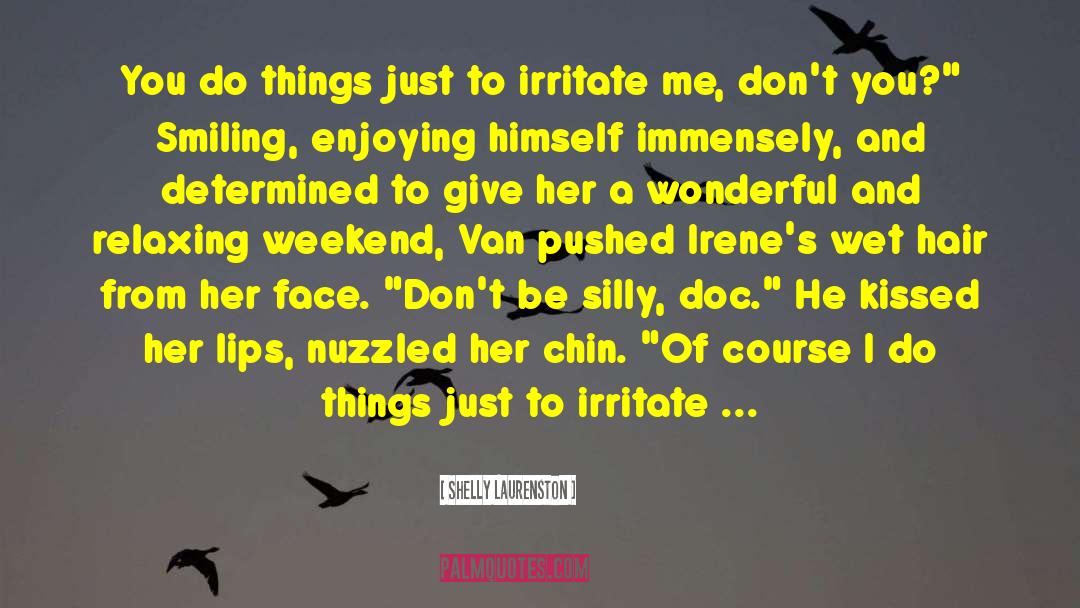 Irritate quotes by Shelly Laurenston