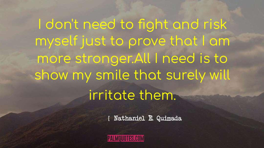 Irritate quotes by Nathaniel E. Quimada
