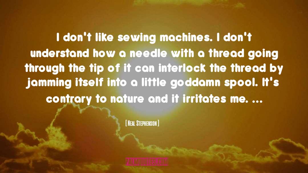 Irritates quotes by Neal Stephenson