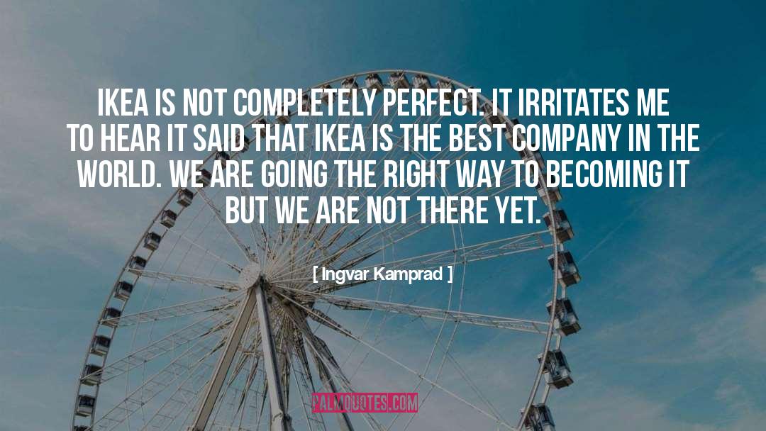 Irritates quotes by Ingvar Kamprad