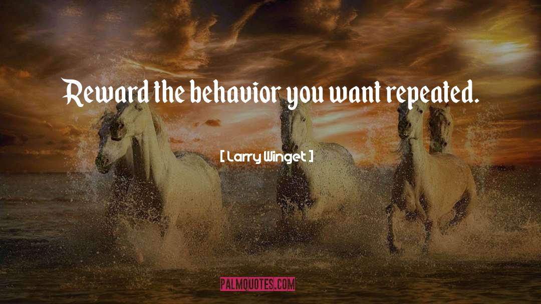 Irritating Behavior quotes by Larry Winget