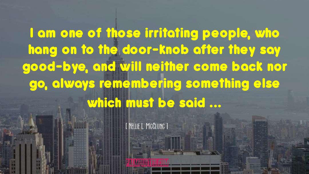 Irritating People quotes by Nellie L. McClung