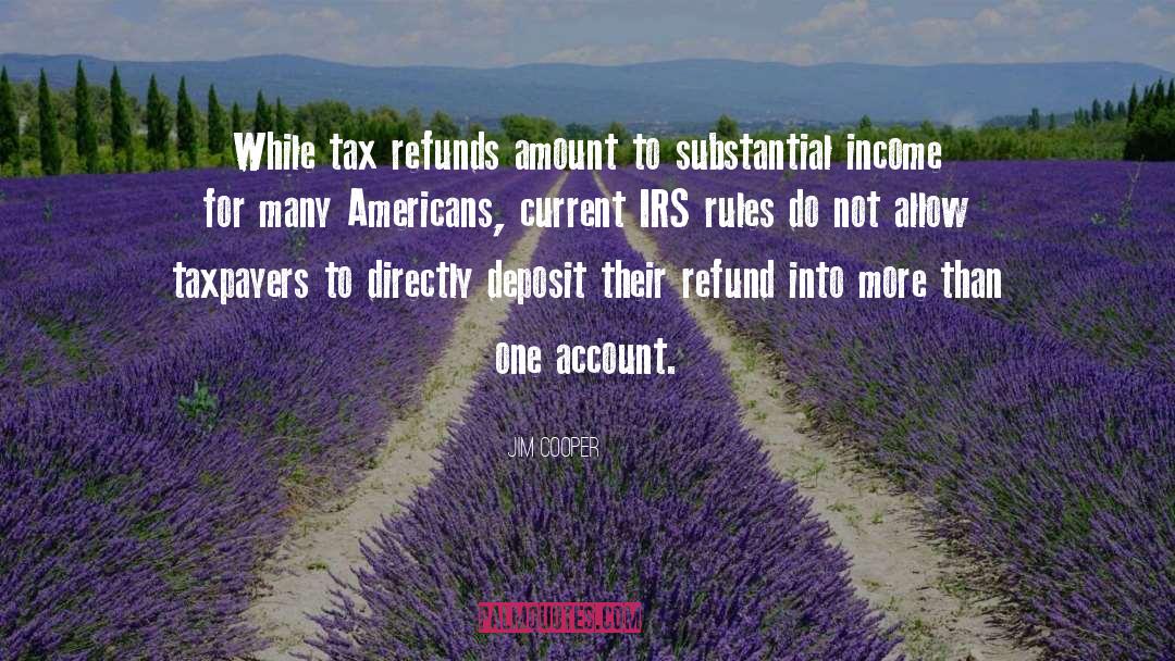 Irs quotes by Jim Cooper