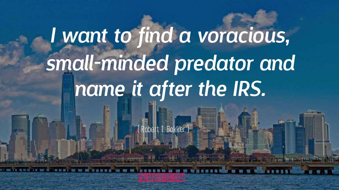 Irs quotes by Robert T. Bakker