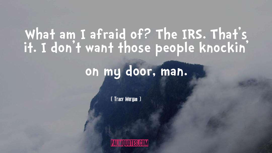 Irs quotes by Tracy Morgan