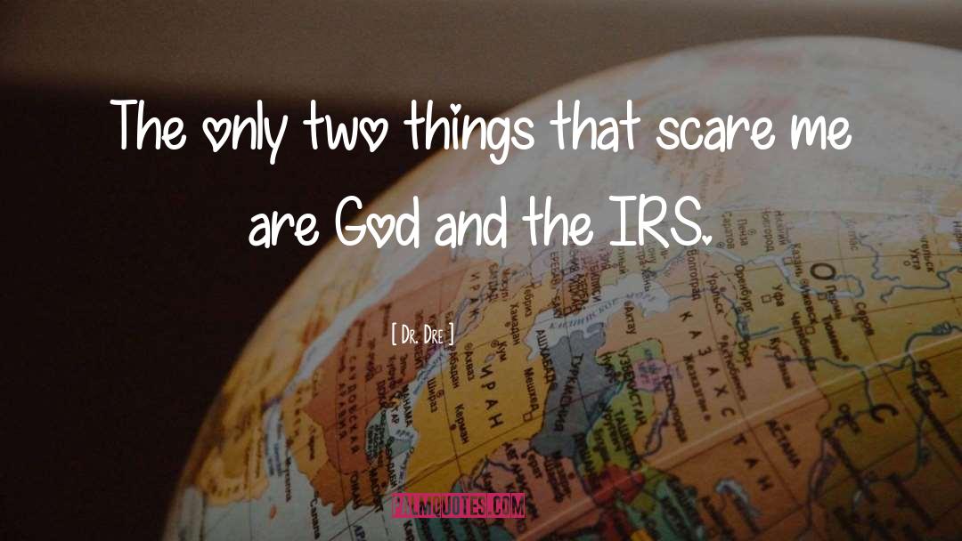 Irs quotes by Dr. Dre