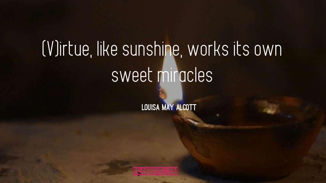 Irtue quotes by Louisa May Alcott