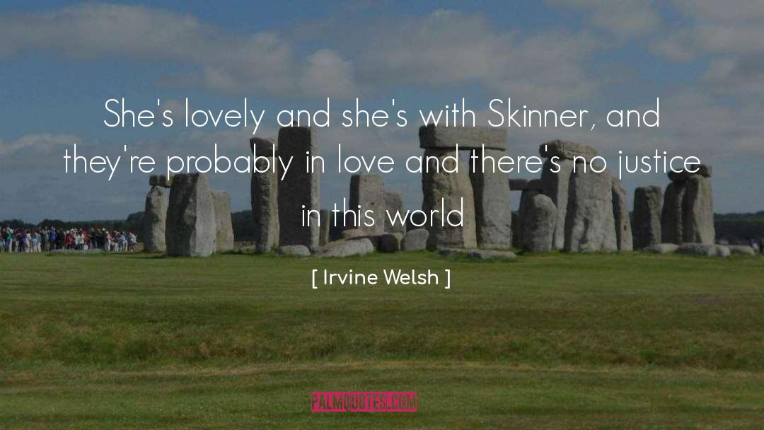 Irvine Welsh quotes by Irvine Welsh