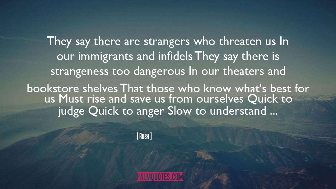 Is Dangerous quotes by Rush