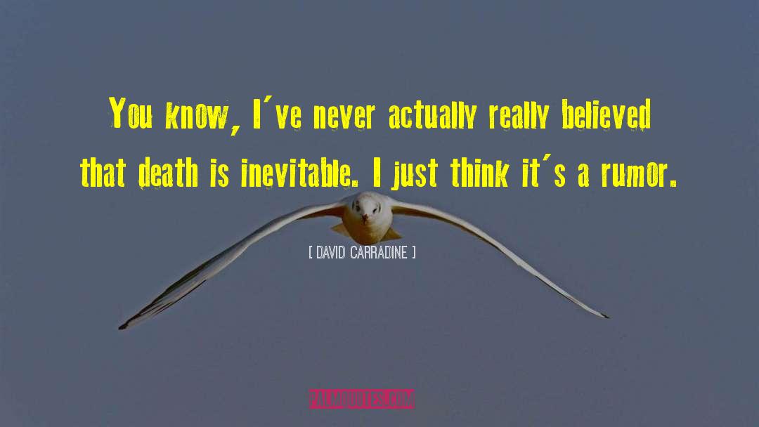 Is Inevitable quotes by David Carradine