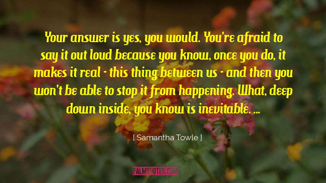 Is Inevitable quotes by Samantha Towle