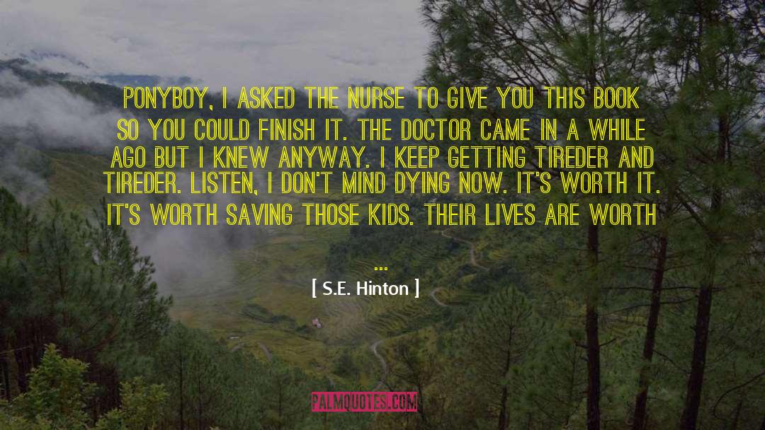 Is It Worth It quotes by S.E. Hinton