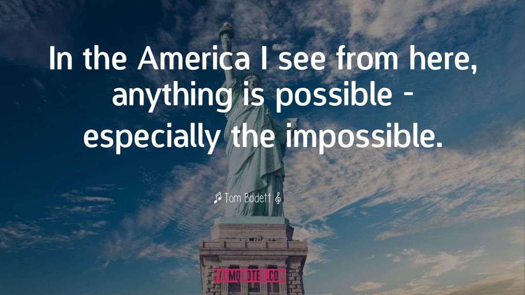 Is Possible quotes by Tom Bodett