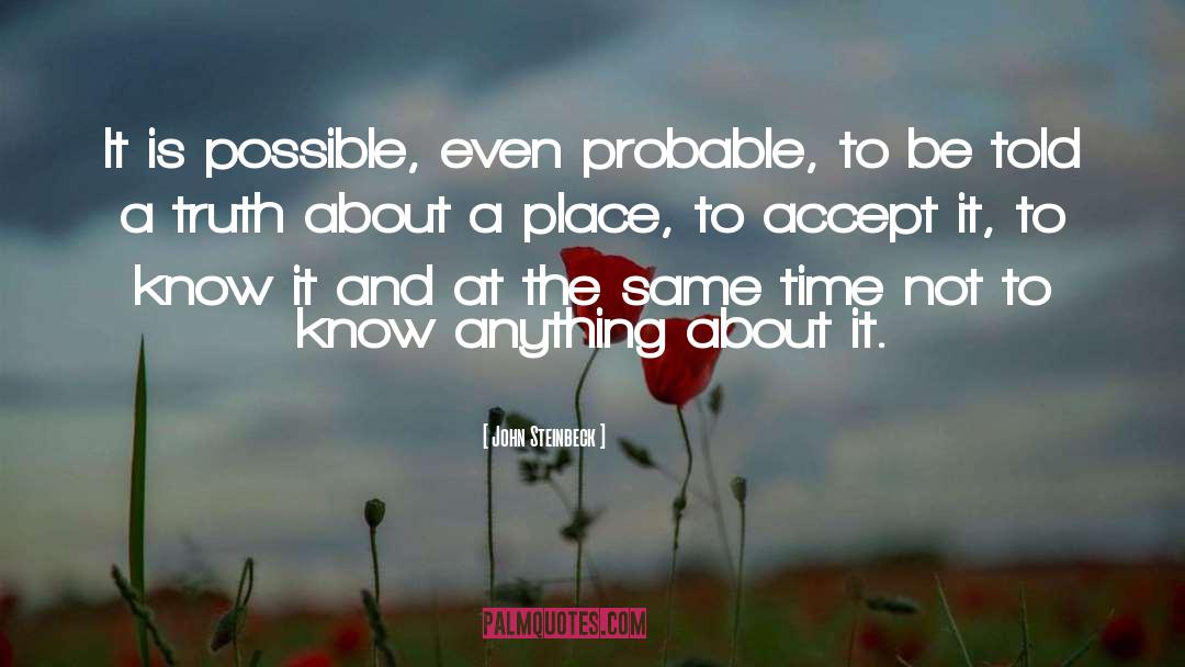 Is Possible quotes by John Steinbeck