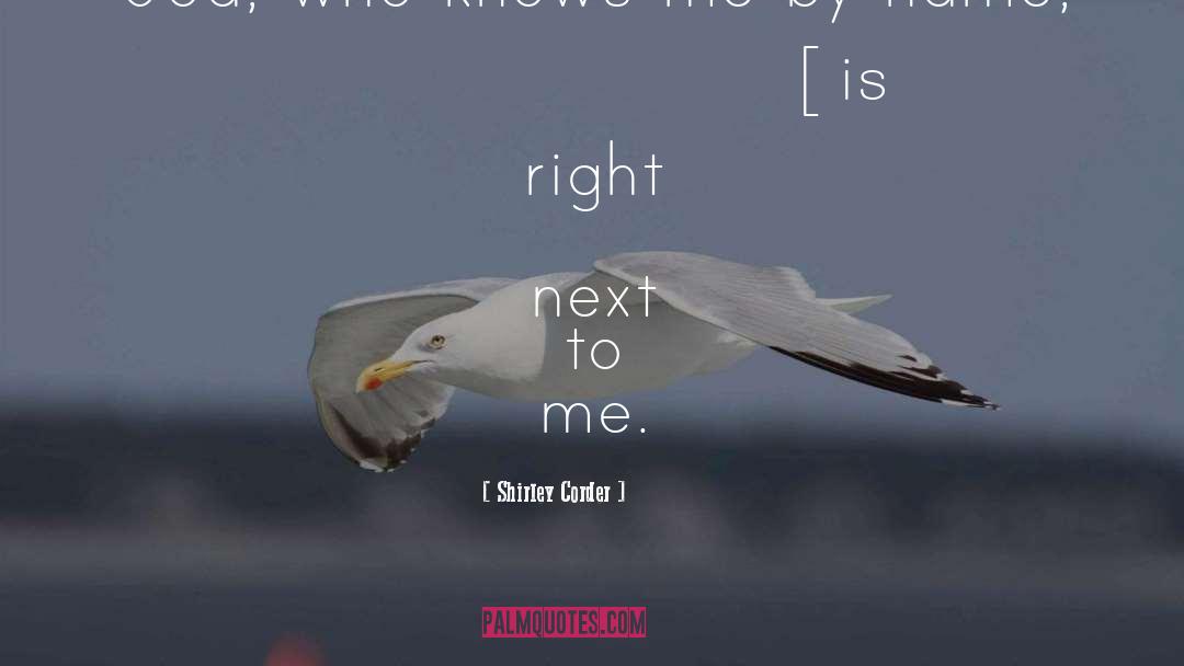 Is Right quotes by Shirley Corder