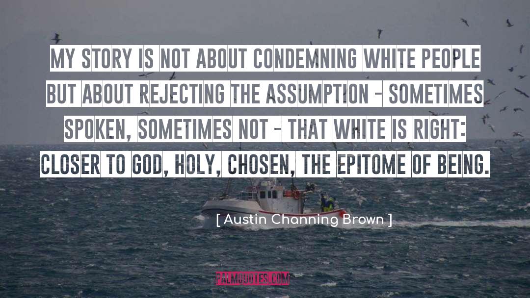 Is Right quotes by Austin Channing Brown