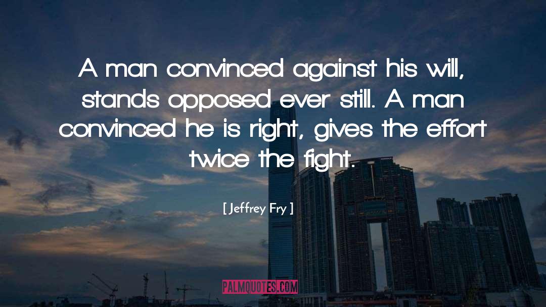 Is Right quotes by Jeffrey Fry