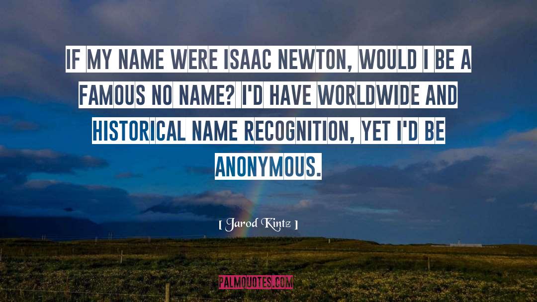 Isaac Newton quotes by Jarod Kintz